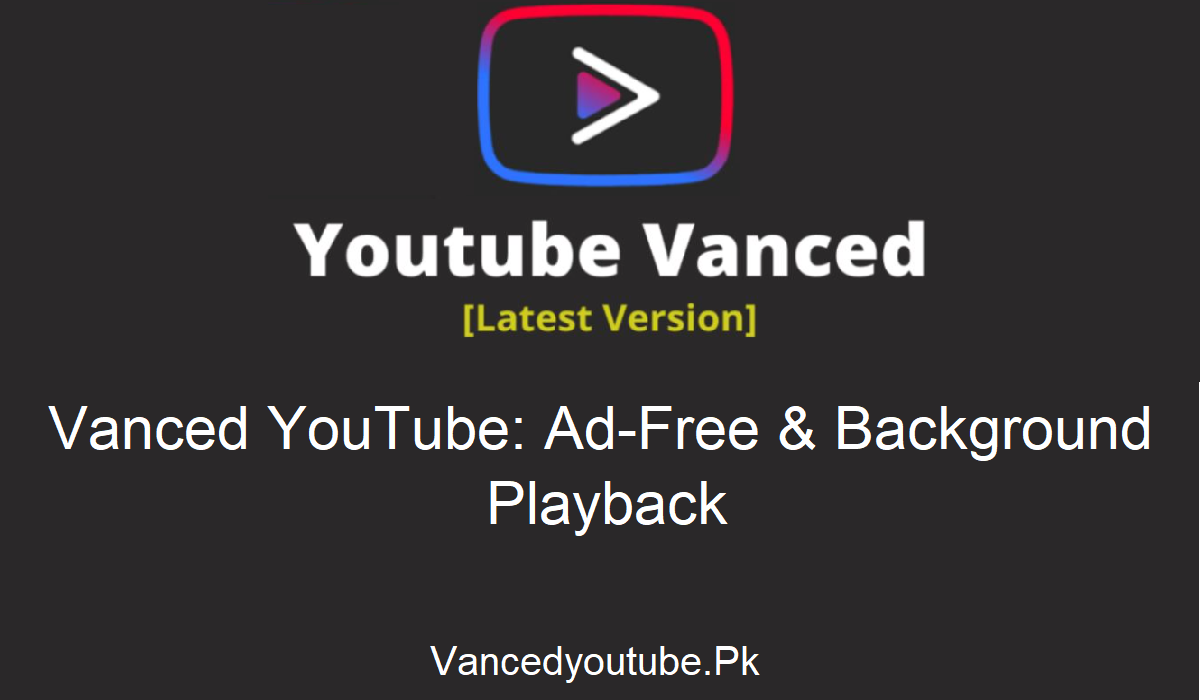 Vanced YouTube Background Play