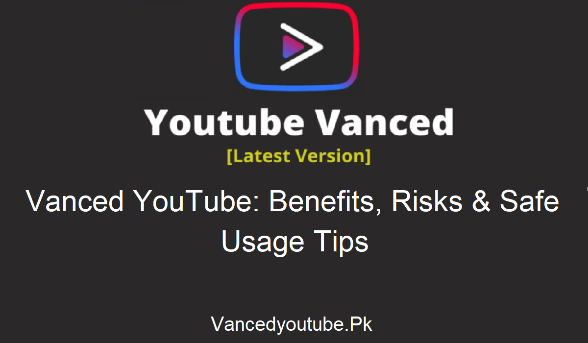 YouTube Vanced Safe Use